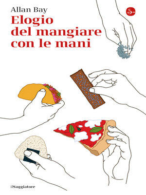 cover image of Elogio del mangiare con le mani